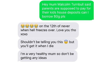 Reserve Bank says parents will fund their children buying a home – why should we? One of the messages posted on social media after PM Malcolm Turnbull said parents should "shell out" to buy their kids a home